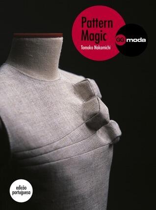 Pattern Magic. A magia da modelagem