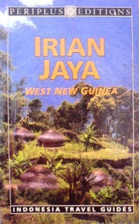 Indonesian New Guinea: Irian Jaya