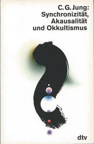 Synchronizität, Akausalität und Okkultismus