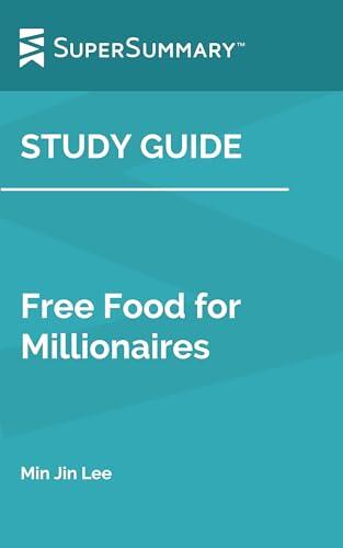 Study Guide: Free Food for Millionaires