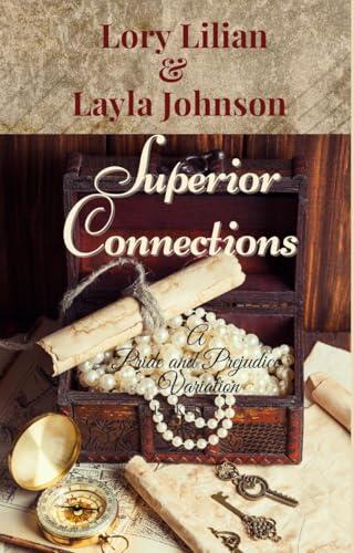 Superior Connections: A Pride and Prejudice Variation