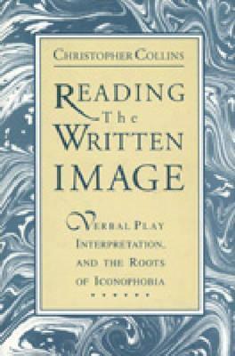 Reading the Written Image: Verbal Play, Interpretation, and the Roots of Iconophobia