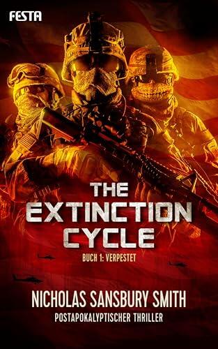 The Extinction Cycle - Buch 1: Verpestet: Postapokalyptischer Thriller
