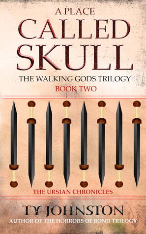 A Place Called Skull: Book II of The Walking Gods Trilogy