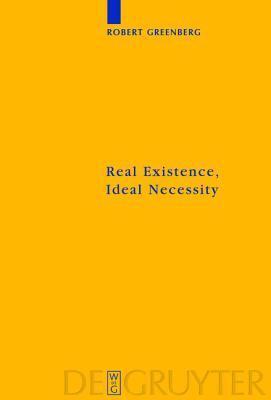 Real Existence, Ideal Necessity: Kant's Compromise, and the Modalities Without the Compromise