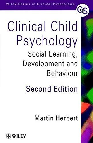 Clinical Child Psychology: Social Learning, Development and Behaviour