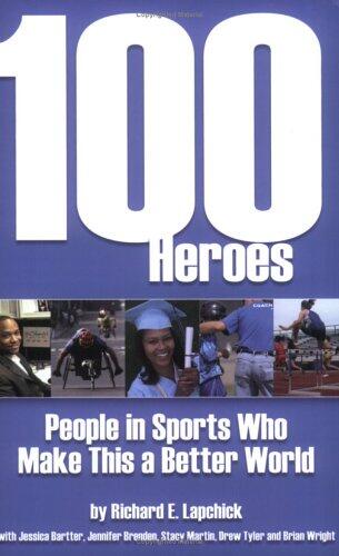 100 Heroes: People in Sports Who Make This a Better World