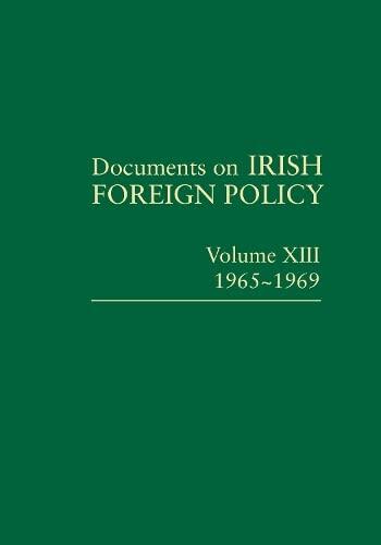 Documents on Irish Foreign Policy, Vol. XIII 1965-1969