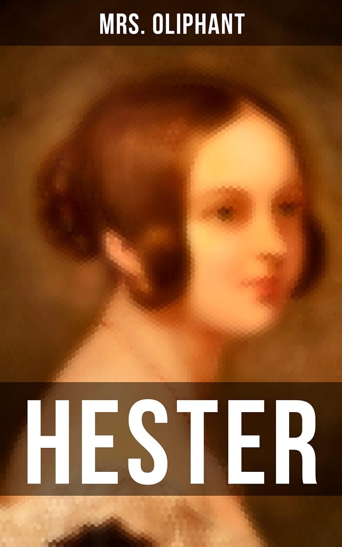 Hester: Enriched edition. A Victorian Edinburgh tale of family duty, financial risk, and tangled relationships across generations