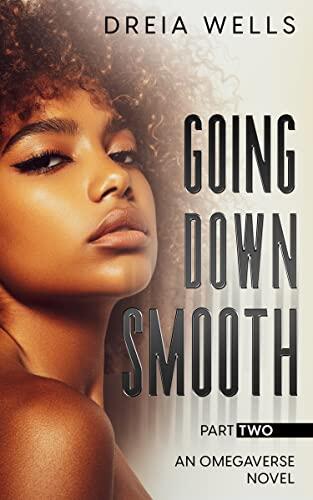 Going Down Smooth Part Two