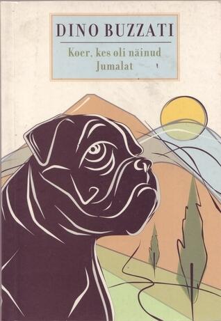 Koer, kes oli näinud jumalat