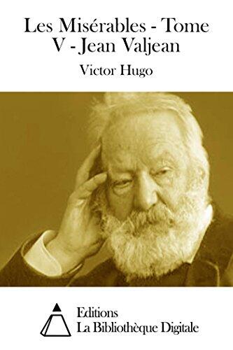 Les Misérables - Tome V - Jean Valjean
