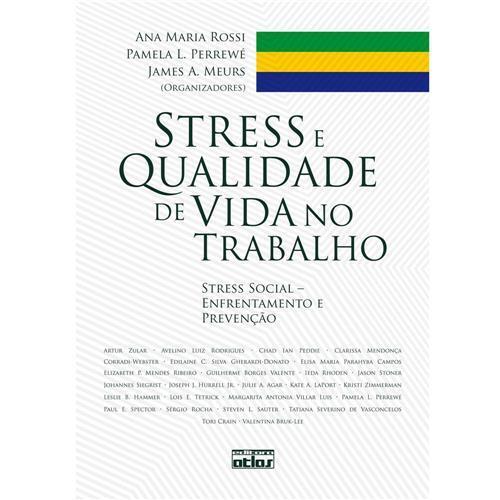 Stress e Qualidade de Vida no Trabalho: Stress Social: Enfrentamento e Prevenção