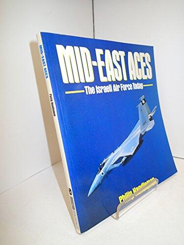 Mid-East Aces: The Israeli Air Force Today