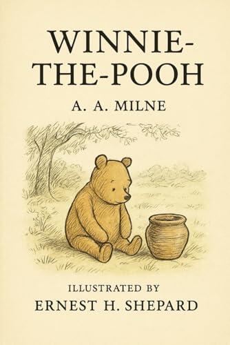 Winnie-the-Pooh: The 1926 Classic Edition with Original Illustrations