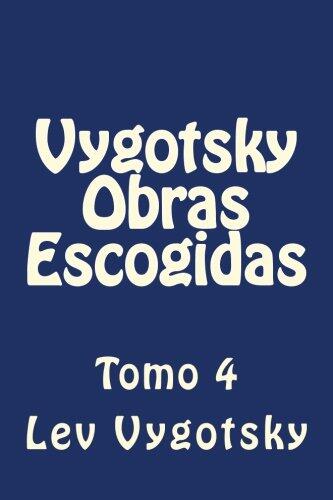 Vygotsky Obras Escogidas: Tomo 4