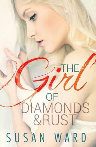 The Girl of Diamonds and Rust