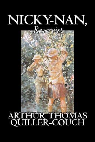 Nicky-Nan, Reservist by Arthur Thomas Quiller-Couch, Fiction, Fantasy, Literary