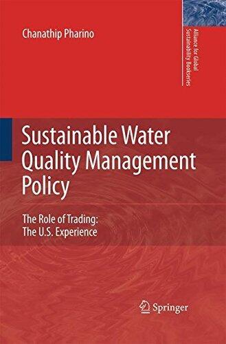 Sustainable Water Quality Management Policy: The Role of Trading: The U.S. Experience (Alliance for Global Sustainability Bookseries)