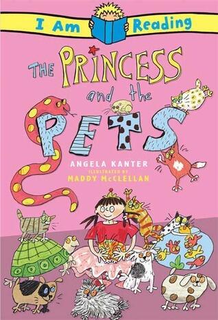 The I Am Reading: Princess and the Pets: Princess and the Pets