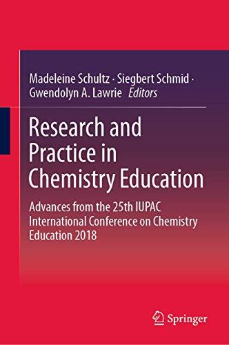 Research and Practice in Chemistry Education: Advances from the 25th IUPAC International Conference on Chemistry Education 2018