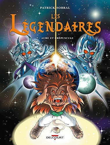 Les Légendaires (T07): Aube et Crépuscule