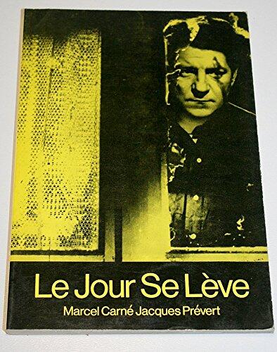 Le jour se lève: a film