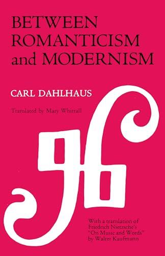 Between Romanticism and Modernism: Four Studies in the Music of the Later Nineteenth Century