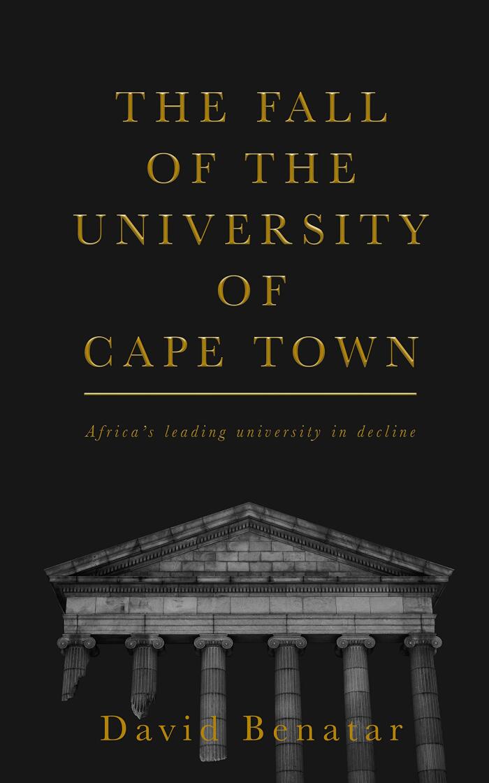 The Fall of the University of Cape Town: Africa's Leading University in Decline