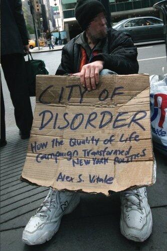 City of Disorder: How the Quality of Life Campaign Transformed New York Politics