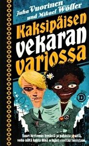 Kaksipäisen vekaran varjossa