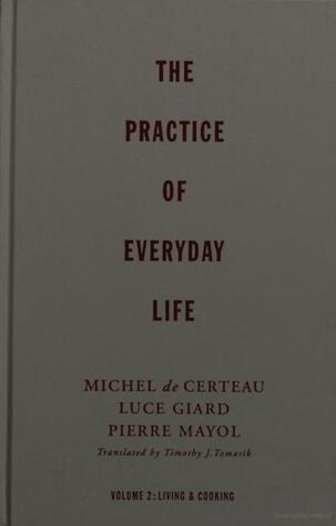 The Practice of Everyday Life: Living and Cooking