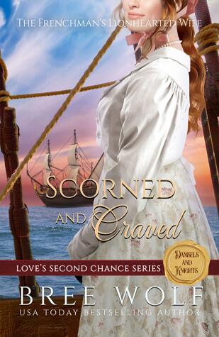 Scorned & Craved - The Frenchman's Lionhearted Wife