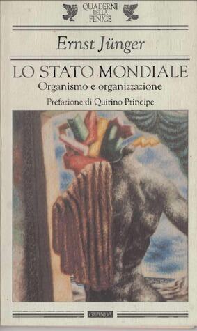 Lo Stato mondiale: organismo e organizzazione