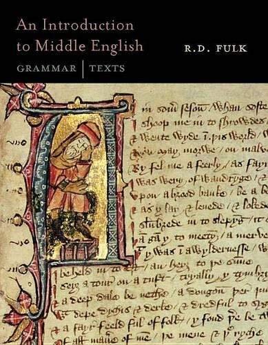 An Introduction to Middle English: Grammar and Texts by R.D. Fulk