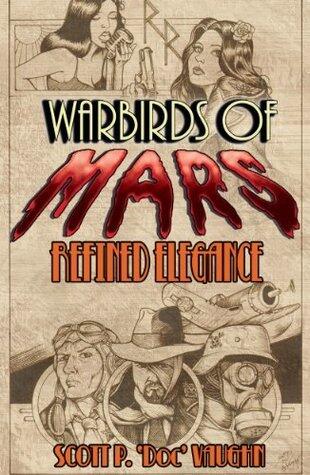 Refined Elegance: A Warbirds of Mars Tale