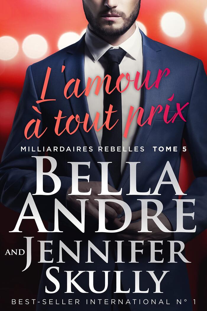 L'amour à tout prix (Milliardaires Rebelles 5)