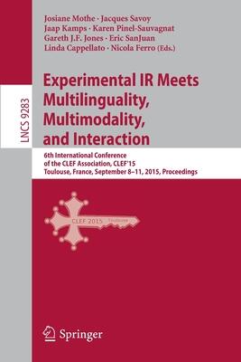 Experimental IR Meets Multilinguality, Multimodality, and Interaction: 6th International Conference of the CLEF Association, CLEF'15, Toulouse, ... Applications, incl. Internet/Web, and HCI)