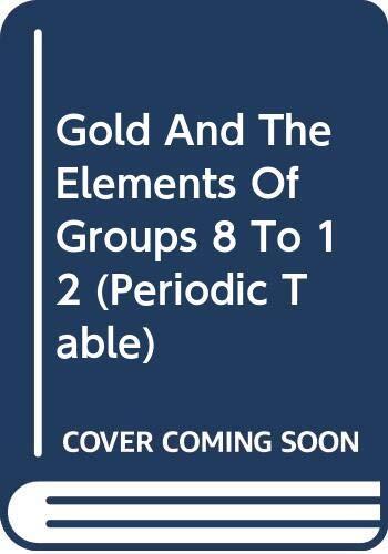 Gold and the Elements of Groups 8 to 12