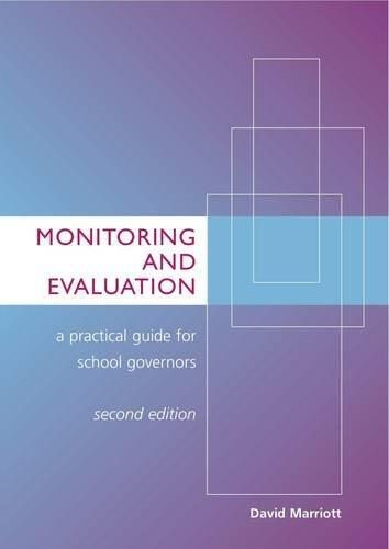 Monitoring and Evaluation: A Practical Guide for School Governors