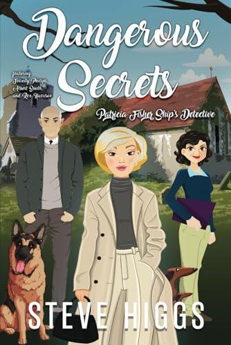 Dangerous Secrets: Patricia Fisher: Ship's Detective - A Cozy Mystery Adventure