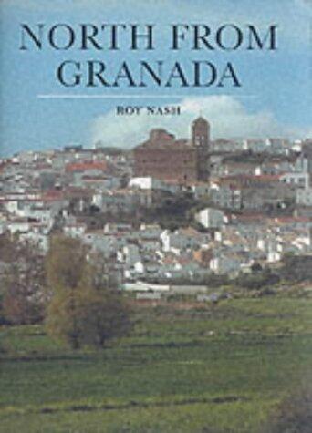 North from Granada: A Walking Tour from Granada to Toledo and Madrid in a Direct Line