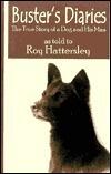 Buster's Diaries: A True Story of a Dog and His Man As Told to Roy Hattersley