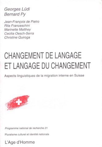 Changement de Langage et Langage du Changement: Aspects Linguistiques de la Migration Interne en Suisse