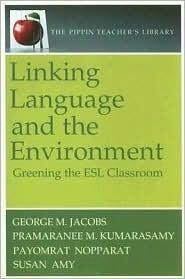 Linking Language and the Environment: Greening the ESL Classroom
