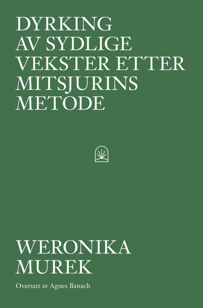 Dyrking av Sydlige Vekster etter Mitsjurins Metode