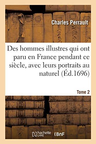 Des Hommes Illustres qui Ontparu en France Pendant ce Siècle (Avec leurs Portraits au Naturel)