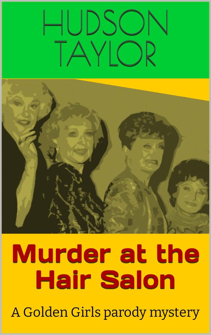 Murder at the Hair Salon: A Golden Girls parody mystery
