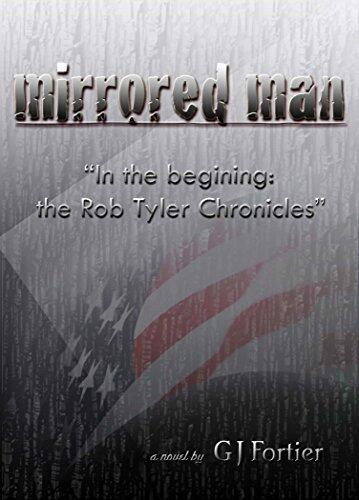 Mirrored Man: The Rob Tyler Chronicles Book 1