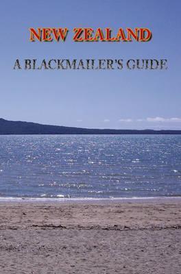 New Zealand - A Blackmailer's Guide: Cons from within New Zealand.